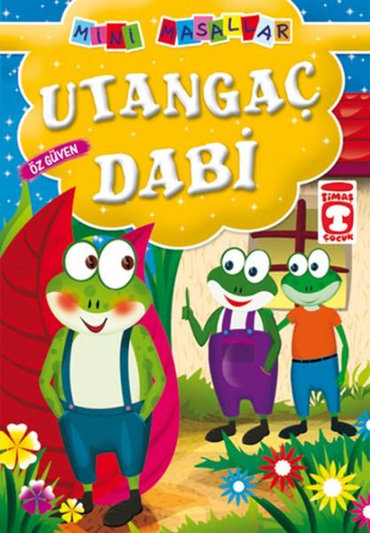 Mini Masallar - Utangaç Dabi | Timaş Çocuk (İnce Kapak)