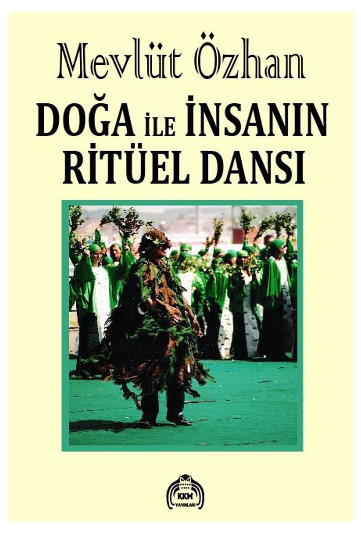 Doğa İle İnsanın Ritüel Dansı