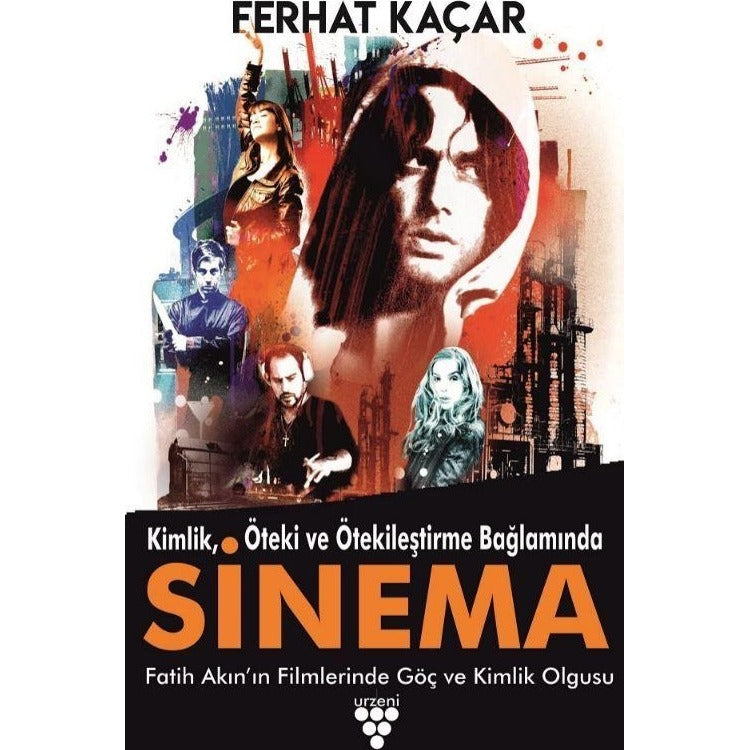 Kimlik, Öteki Ve Ötekileştirme Bağlamında Sinema | Urzeni Yayıncılık (Ciltsiz)