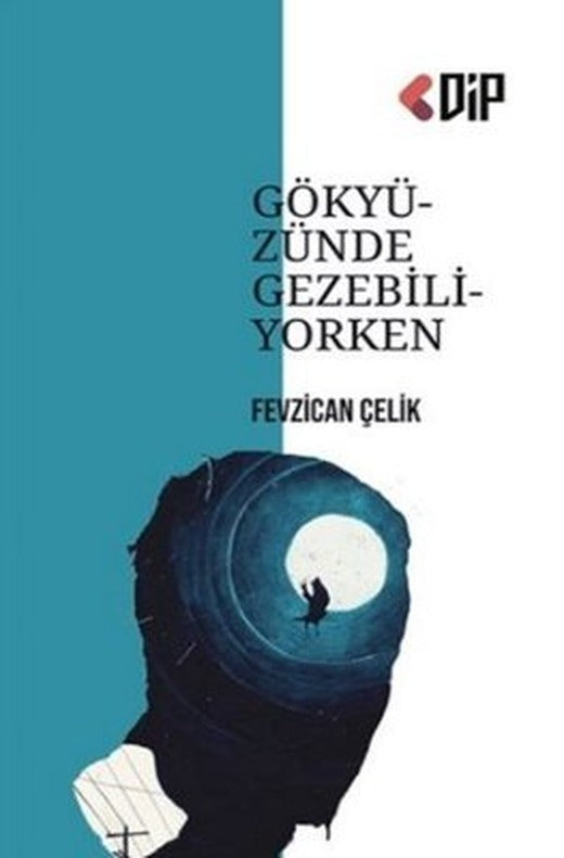 Gökyüzünde Gezebiliyorken | Klaros Yayınları