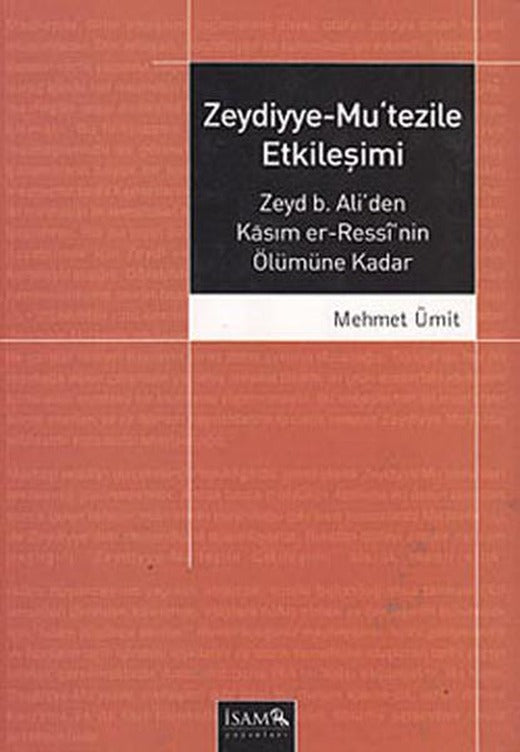 Zeydiyye-Mu'tezile Etkileşimi | İsam Yayınları (İnce Kapak)