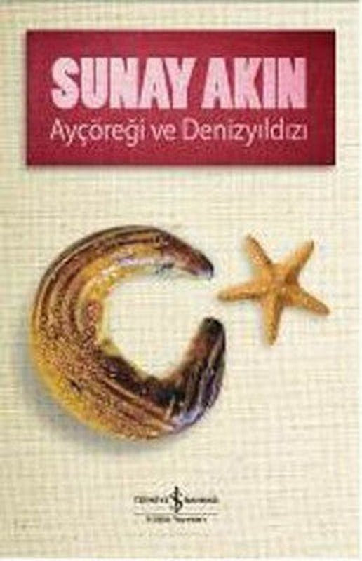 Ayçöreği ve Denizyıldızı | İş Bankası Kültür Yayınları