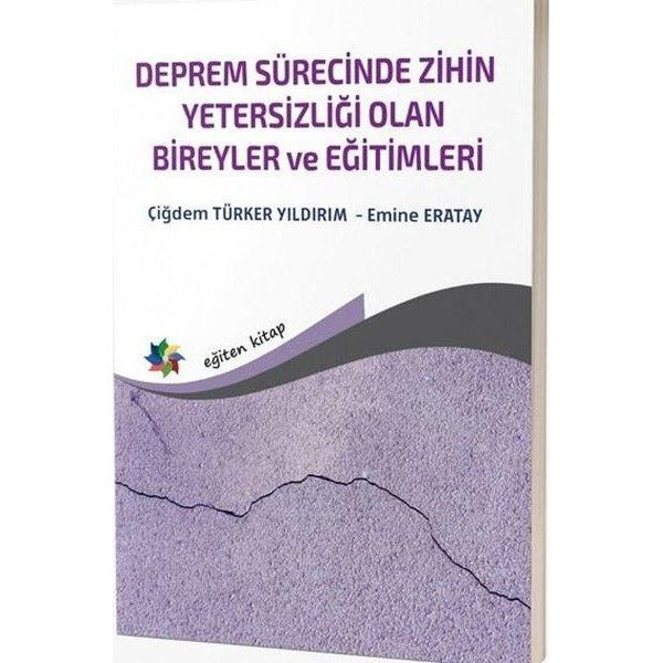 Deprem Sürecinde Zihin Yetersizliği Olan Bireyler ve Eğitimleri | Eğiten Kitap (İnce Kapak)