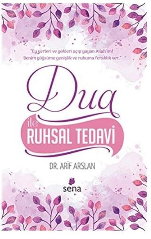 Dua ile Ruhsal Tedavi | Sena Yayınları (Ciltsiz)