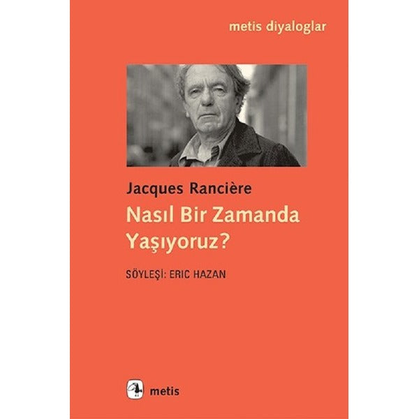 Nasıl Bir Zamanda Yaşıyoruz? | Metis Yayınları
