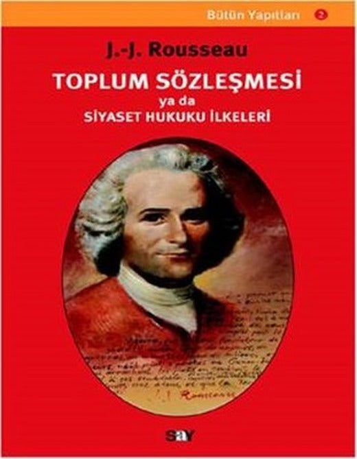 Toplum Sözleşmesi ya da Siyaset Hukuku İlkeleri | Say Yayınları