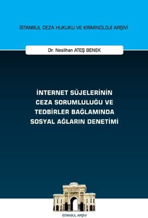 İnternet Süjelerinin Ceza Sorumluluğu ve Tedbirler Bağlamında Sosyal Ağların Denetimi | On İki Levha Yayıncılık