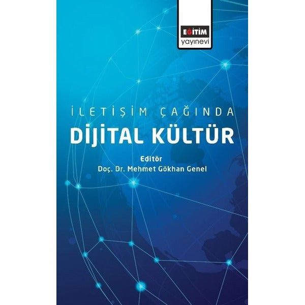 İletişim Çağında Dijital Kültür | Eğitim Yayınevi (İnce Kapak)