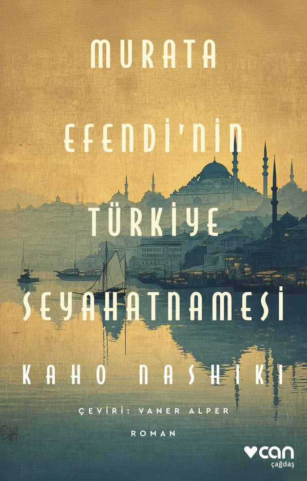 Murata Efendi'nin Türkiye Seyahatnamesi | Can Yayınları (İnce Kapak)