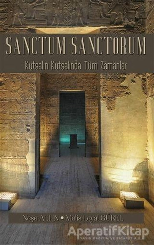 Sanctum Sanctorum - Kutsalın Kutsalında Tüm Zamanlar - Neşe Altın - Sokak Kitapları Yayınları