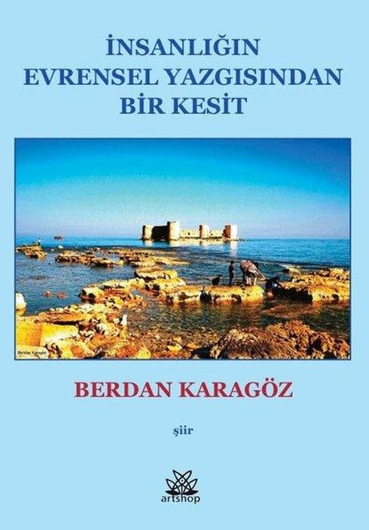 İnsanlığın Evrensel Yazgısından Bir Kesit | Artshop Yayıncılık (İnce Kapak)