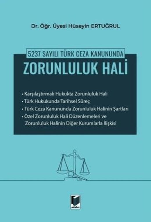 5237 Sayılı Türk Ceza Kanununda Zorunluluk Hali