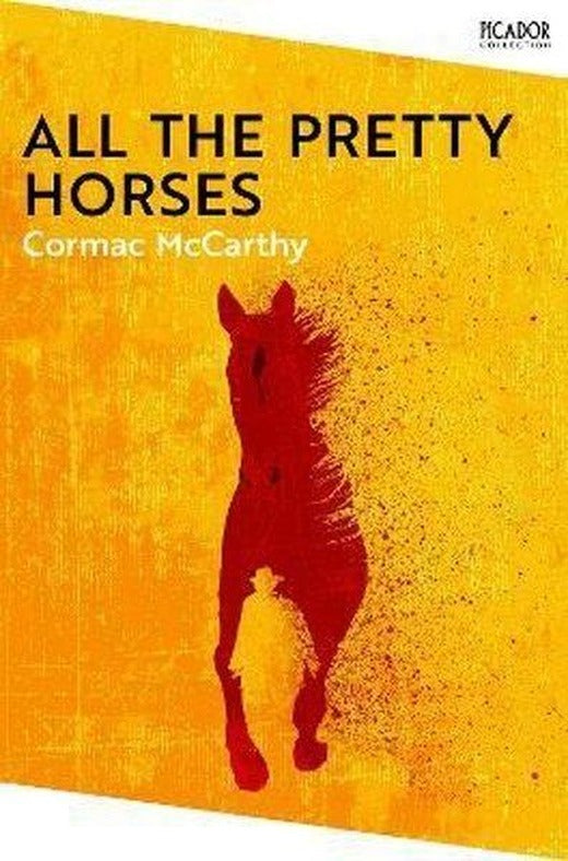 All the Pretty Horses | Picador (İnce Kapak)