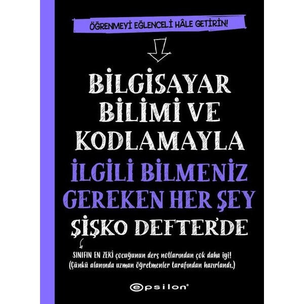 Bilgisayar Bilimi ve Kodlamayla İlgili Bilmeniz Gereken Her Şey Şişko Defter'de | Epsilon Yayınevi