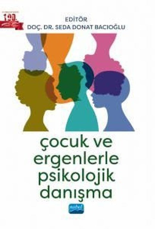 Çocuk ve Ergenlerle Psikolojik Danışma | Nobel Akademik Yayıncılık (İnce Kapak)