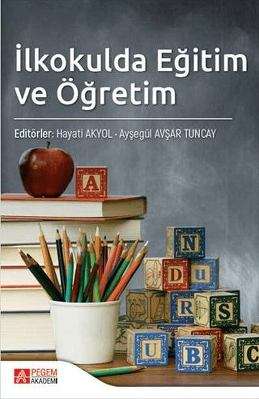 İlkokulda Eğitim ve Öğretim | Pegem Akademi Yayıncılık (Ciltsiz)
