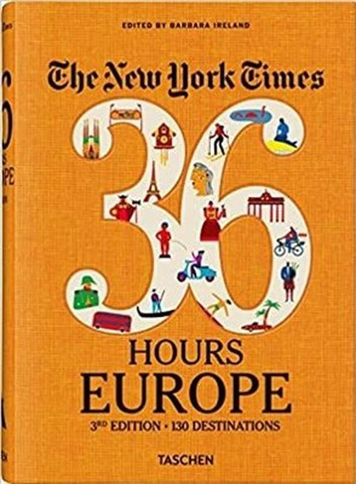 The New York Times 36 Hours. Europe. 3rd Edition | Taschen GmbH