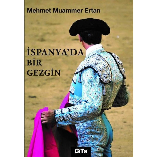 İspanya'da Bir Gezgin | Gita Yayınevi (İnce Kapak)