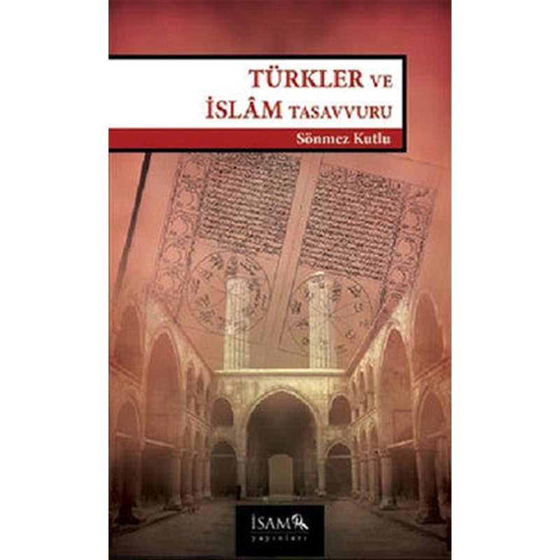 Türkler ve İslam Tasavvuru | İsam Yayınları