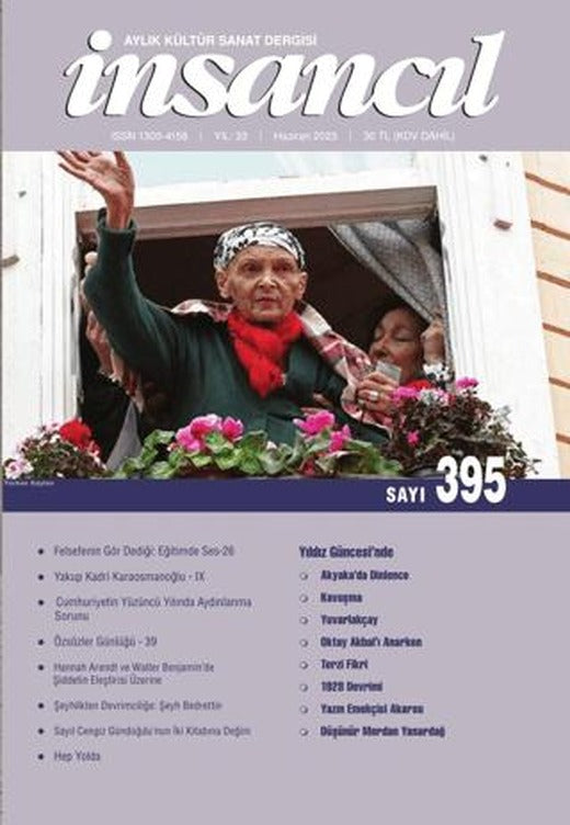 İnsancıl Aylık Kültür ve Sanat Dergisi Sayı: 395 Haziran - 2023 | İnsancıl Dergisi Yayınları (Ciltsiz)