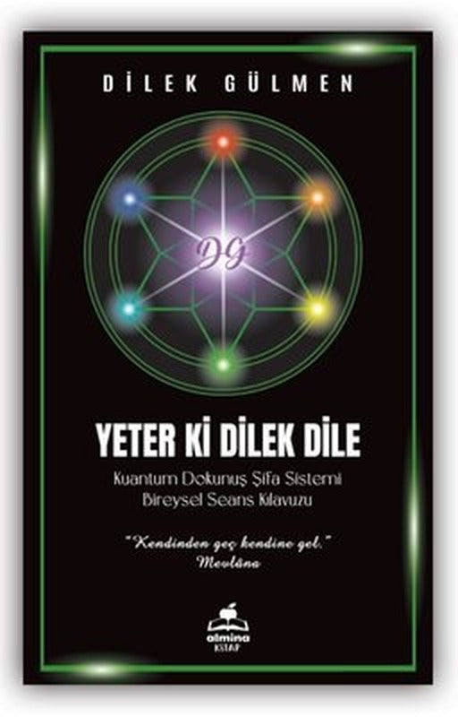 Yeter ki Dilek Dile - Kuantum Dokunuş Şifa Sistemi Bireysel Seans Kılavuzu | Almina Kitap