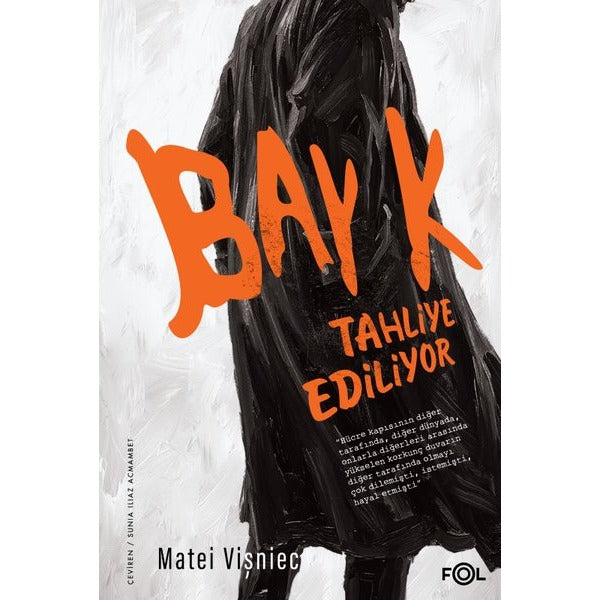Bay K. Tahliye Ediliyor | Fol Kitap (İnce Kapak)