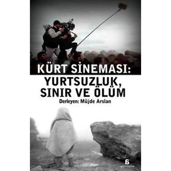 Kürt Sineması : Yurtsuzluk Sınır Ve Ölüm | Agora Kitaplığı (İnce Kapak)