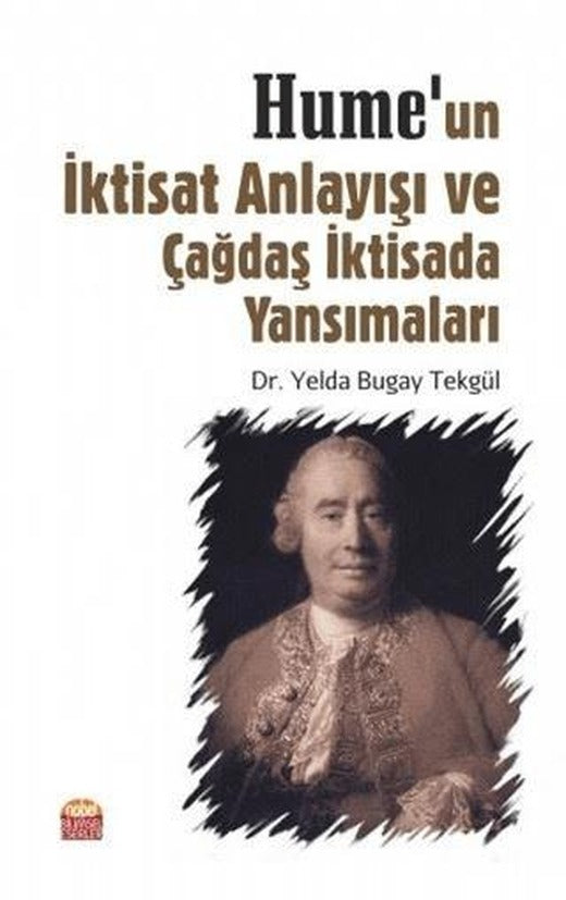 Hume’un İktisat Anlayışı ve Çağdaş İktisada Yansımaları | Nobel Bilimsel Eserler (Ciltsiz)