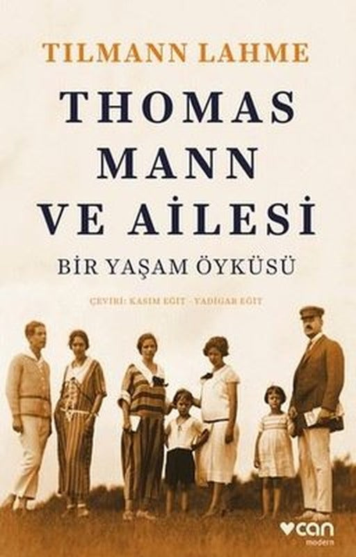 Thomas Mann ve Ailesi - Bir Yaşam Öyküsü | Can Yayınları