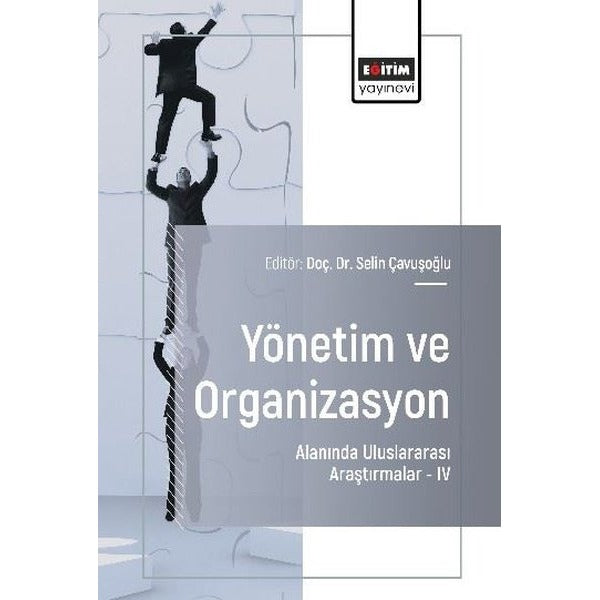 Yönetim ve Organizasyon Alanında Uluslararası Araştırmalar – IV