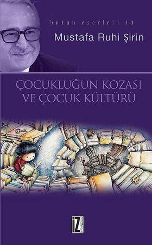 Çocukluğun Kozası ve Çocuk Kültürü | İz Yayıncılık (İnce Kapak)