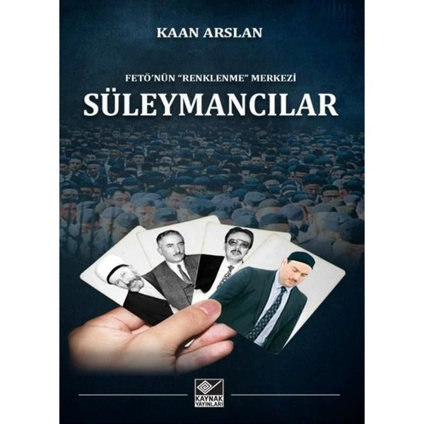 Süleymancılar - Fetö'nün Renklenme Merkezi | Kaynak Yayınları (İnce Kapak)