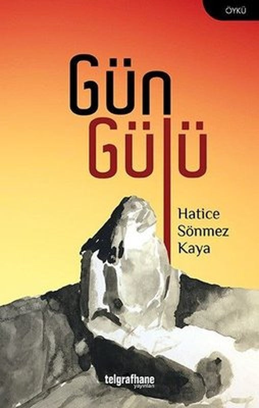 Gün Gülü | Telgrafhane Yayınları