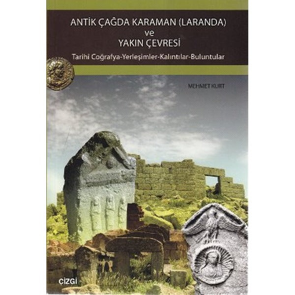 Antik Çağda Karaman (Laranda) ve Yakın Çevresi | Çizgi Kitapevi