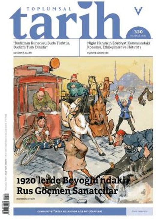 Toplumsal Tarih Dergisi Sayı: 330 Haziran 2021 | Tarih Vakfı Yurt Yayınları - Toplumsal Tarih Dergisi (Ciltsiz)