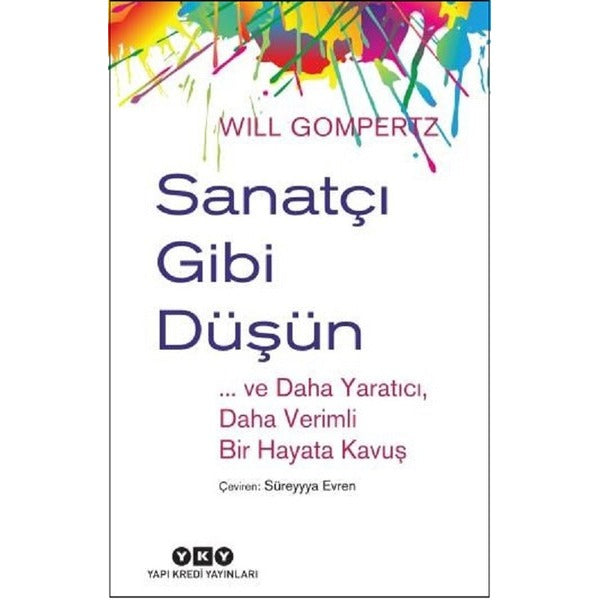Sanatçı Gibi Düşün | Yapı Kredi Yayınları (İnce Kapak)