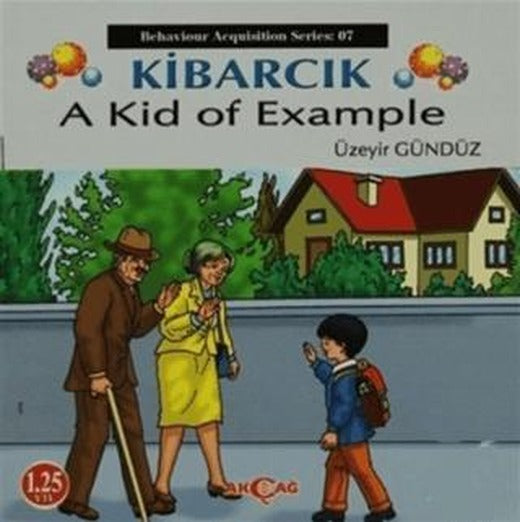 Kibarcık A Kid Of Example | Akçağ Yayınları (Ciltsiz)