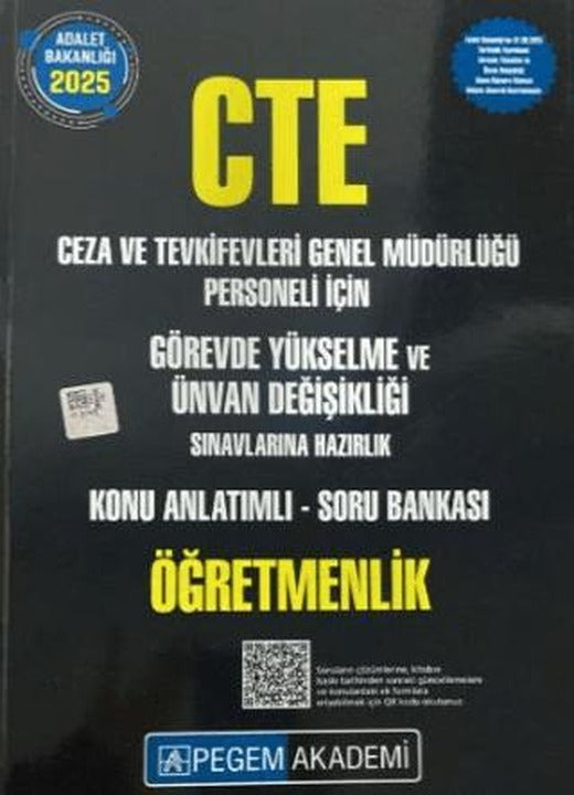 2025 GYS CTE Adalet Bakanlığı Ceza ve Tevkifevleri Genel Müdürlüğü Personeli İçin Görevde Yükselme ve Ünvan Değişikliği Sınavlarına Hazırlık Konu Anlatımlı Soru Bankası Öğretmenlik | Pegem Akademi Yayıncılık (Ciltsiz)