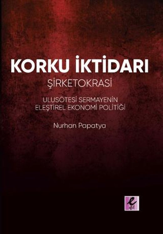 Korku İktidarı: Şirketokrasi