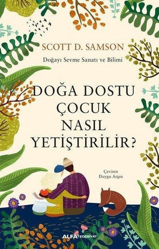 Doğa Dostu Çocuk Nasıl Yetiştirilir? | Alfa Yayıncılık (İnce Kapak)