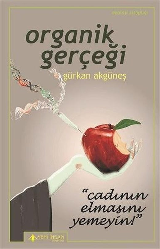 Organik Gerçeği | Yeni İnsan Yayınevi (İnce Kapak)