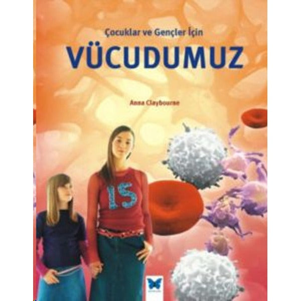 Çocuklar ve Gençler İçin Vücudumuz | Mavi Kelebek