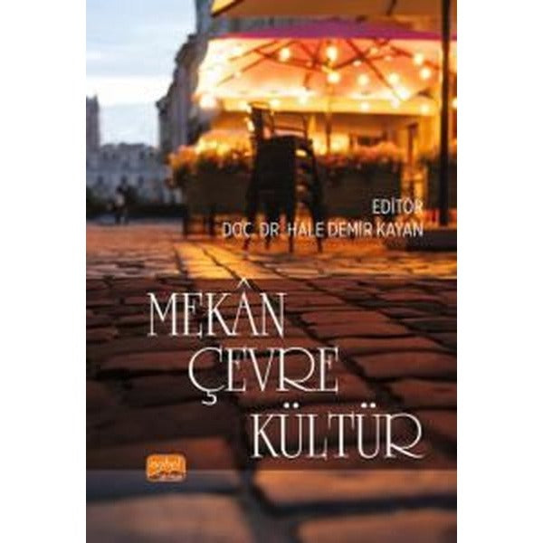 Mekân Çevre Kültür | Nobel Bilimsel Eserler (Ciltsiz)