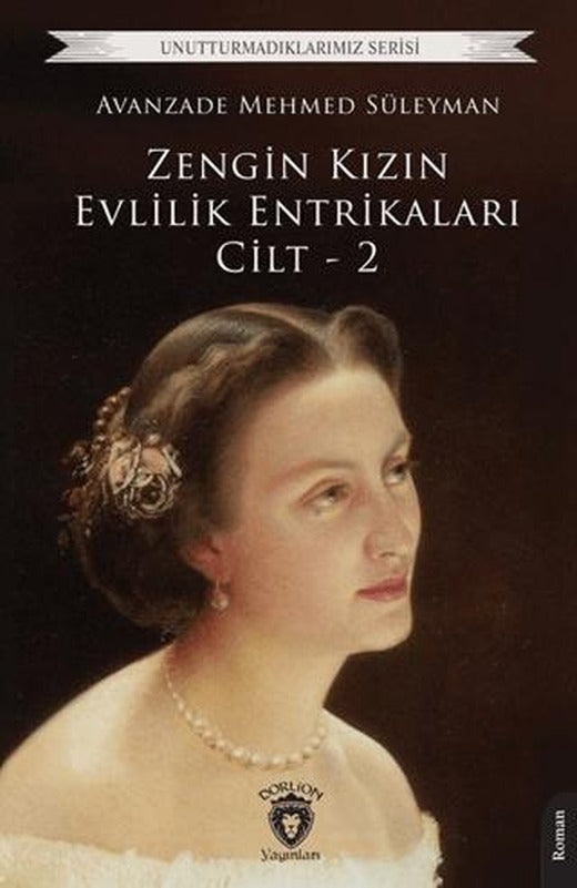 Zengin Kızın Evlilik Entrikaları Cilt – 2