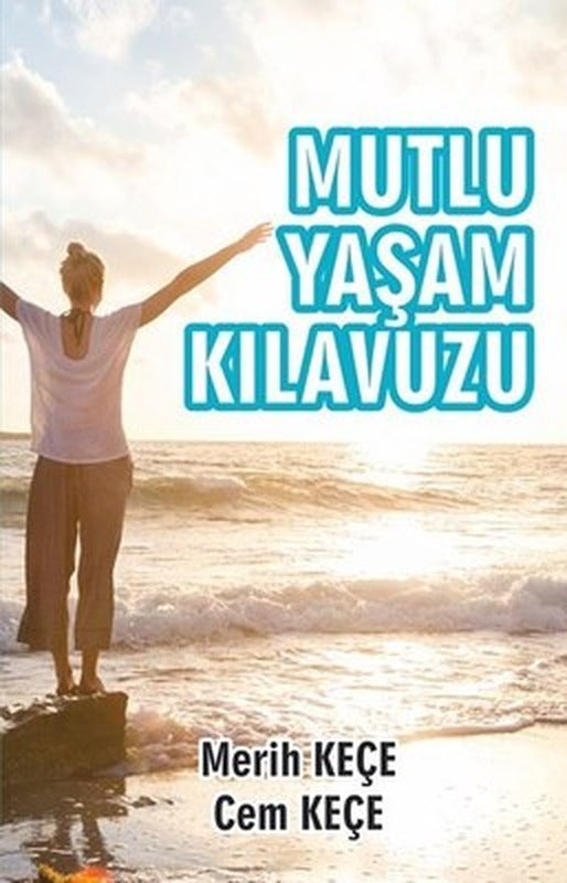 Mutlu Yaşam Kılavuzu | Pusula Yayınevi - Ankara