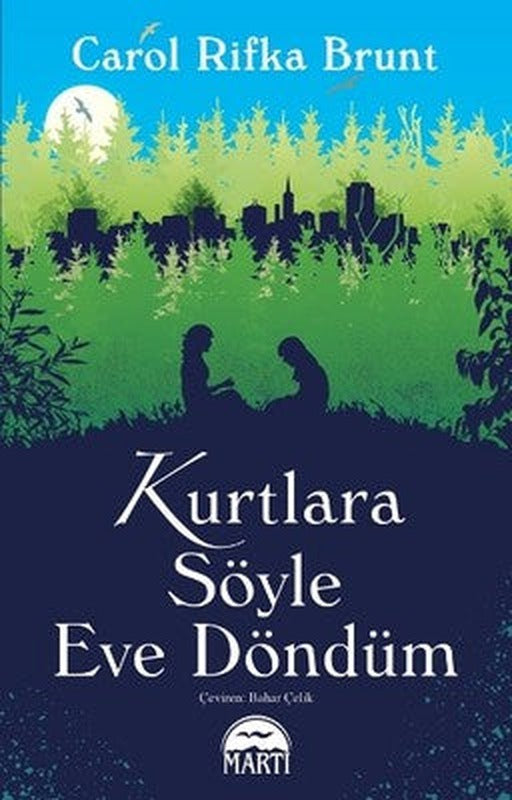 Kurtlara Söyle Eve Döndüm | Martı Yayınları