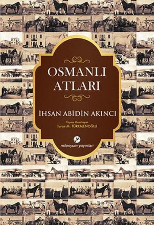 Osmanlı Atları | Milenyum Yayınları - Tarih Dizisi (Ciltli)