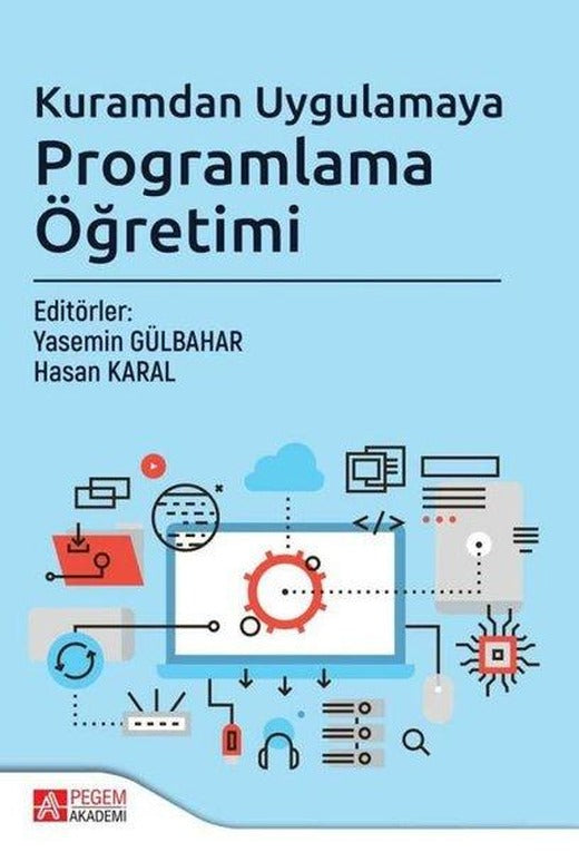 Kuramdan Uygulamaya Programlama Öğretimi | Pegem Akademi Yayıncılık (İnce Kapak)