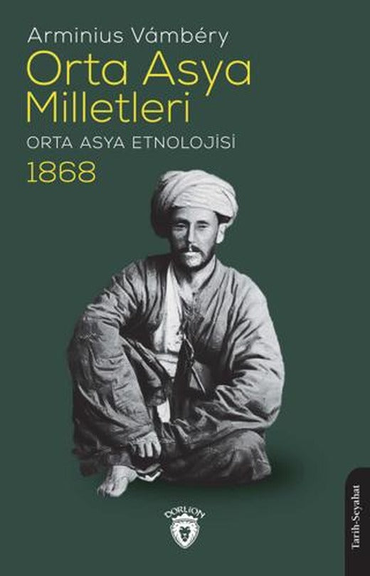 Orta Asya Milletleri (Orta Asya Etnolojisi) - 1868 | Dorlion Yayınları (Ciltsiz)