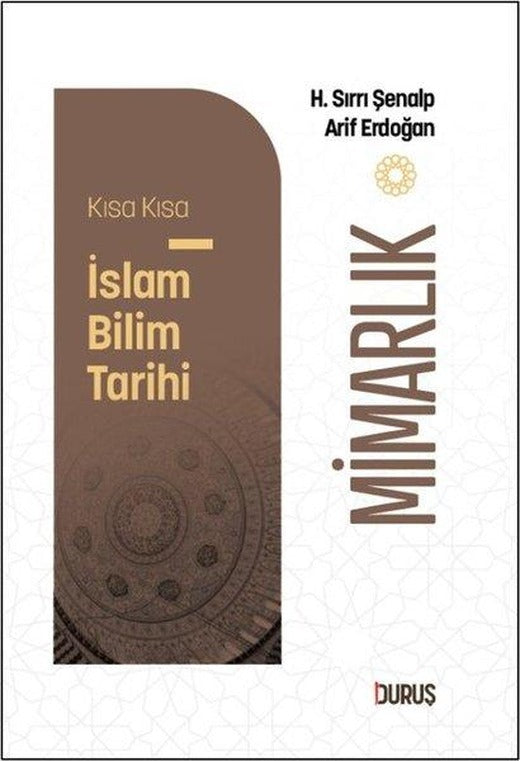 Mimarlık - Kısa Kısa İslam Bilim Tarihi | Duruş Yayınları (Cep Boy)